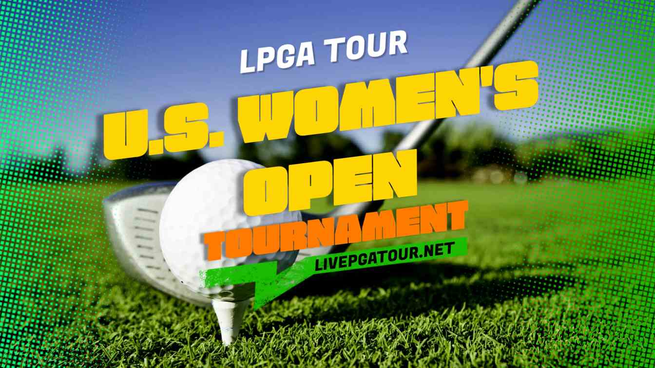 US Womens Open LPGA Golf Live Stream