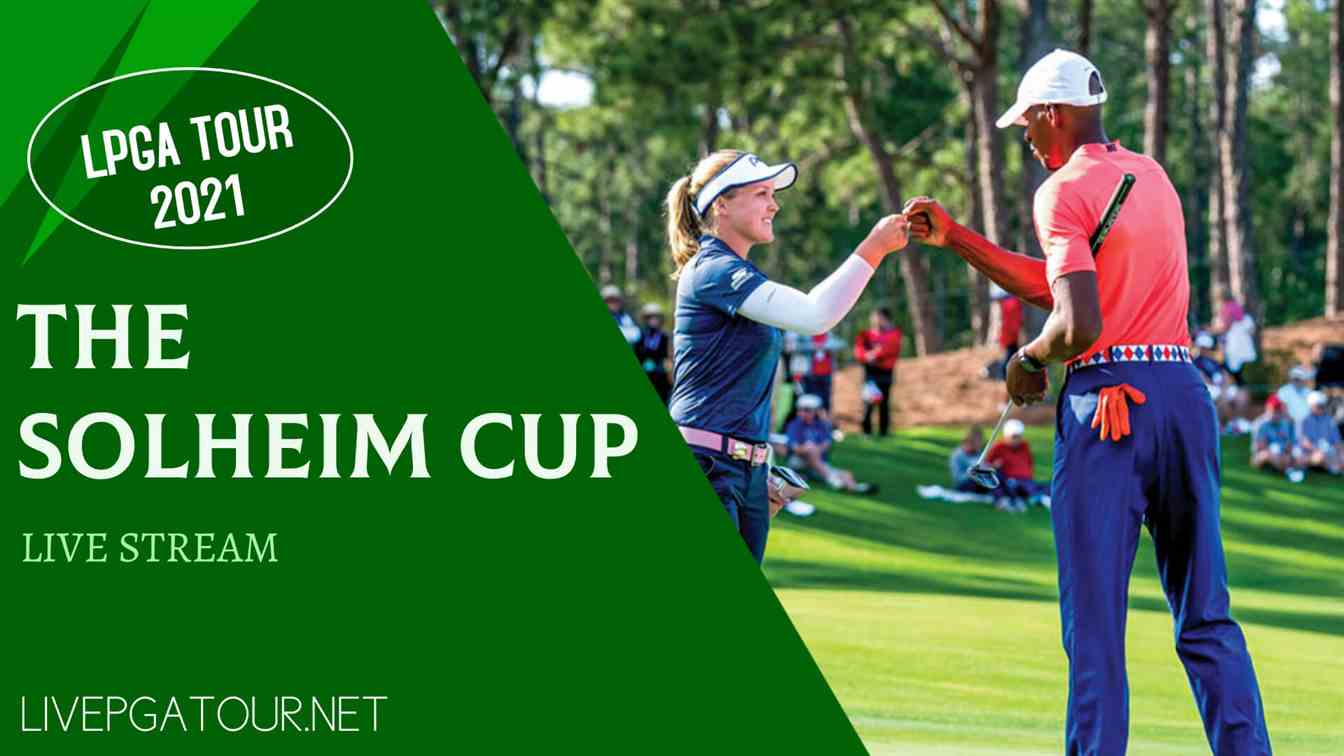 Solheim Cup LPGA Golf Live Stream