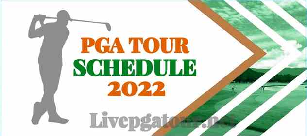 2022 GOLF PGA Tour Schedule Live Stream