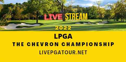Chevron Championship LPGA Golf Live Stream