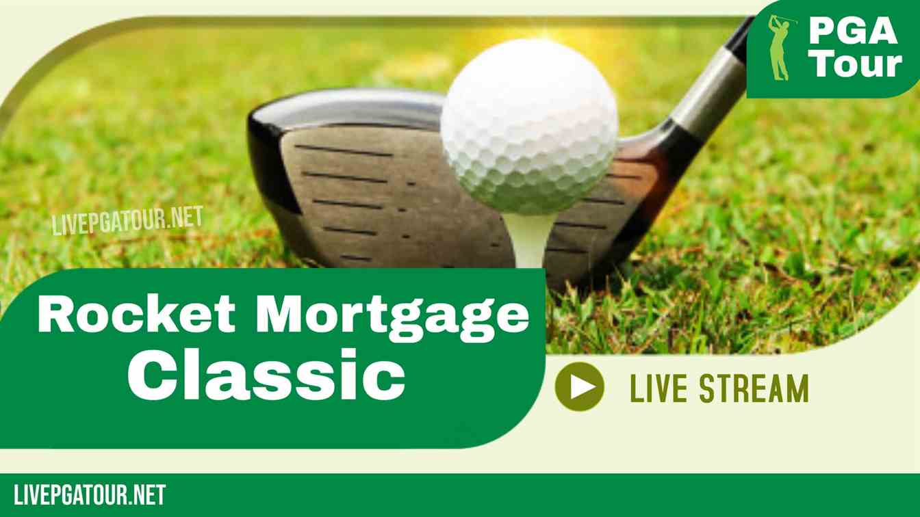Rocket Mortgage Classic PGA Golf Live Stream