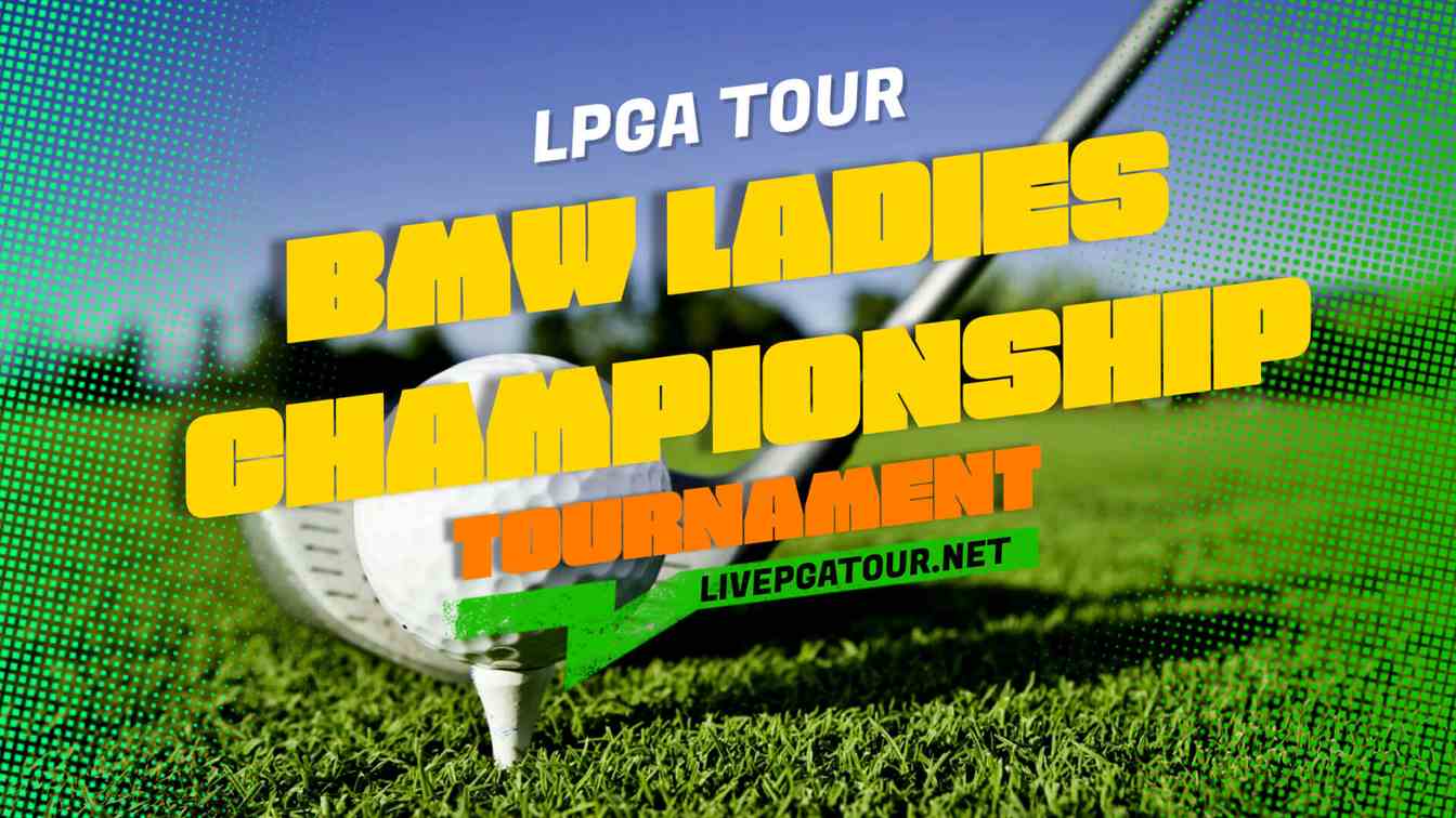 How to watch BMW Ladies Championship LPGA Golf Live Stream