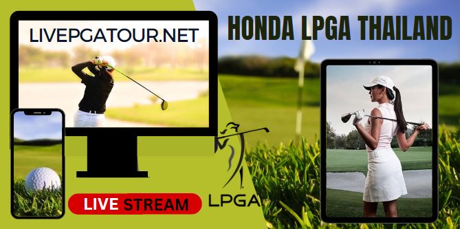 LPGA Thailand Golf Live Stream