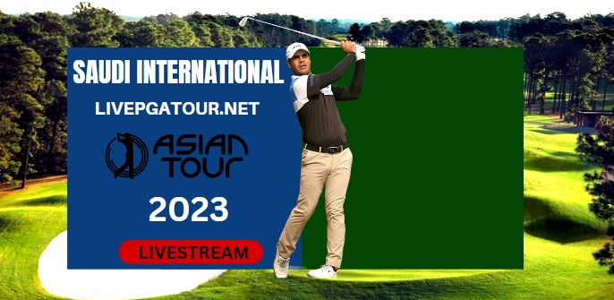 Saudi International Asian Tour Golf Live Stream