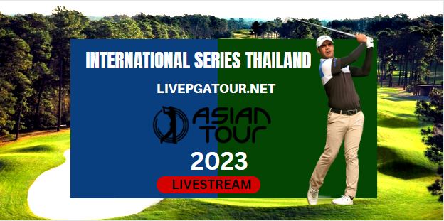 International Series Thailand Asian Tour Golf Live Stream