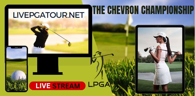 Chevron Championship LPGA Golf Live Stream