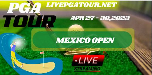 Mexico Open PGA Golf Live Stream