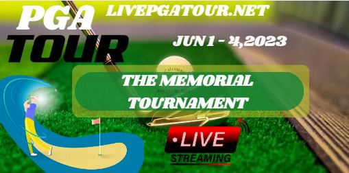 Memorial Tournament Live Streaming