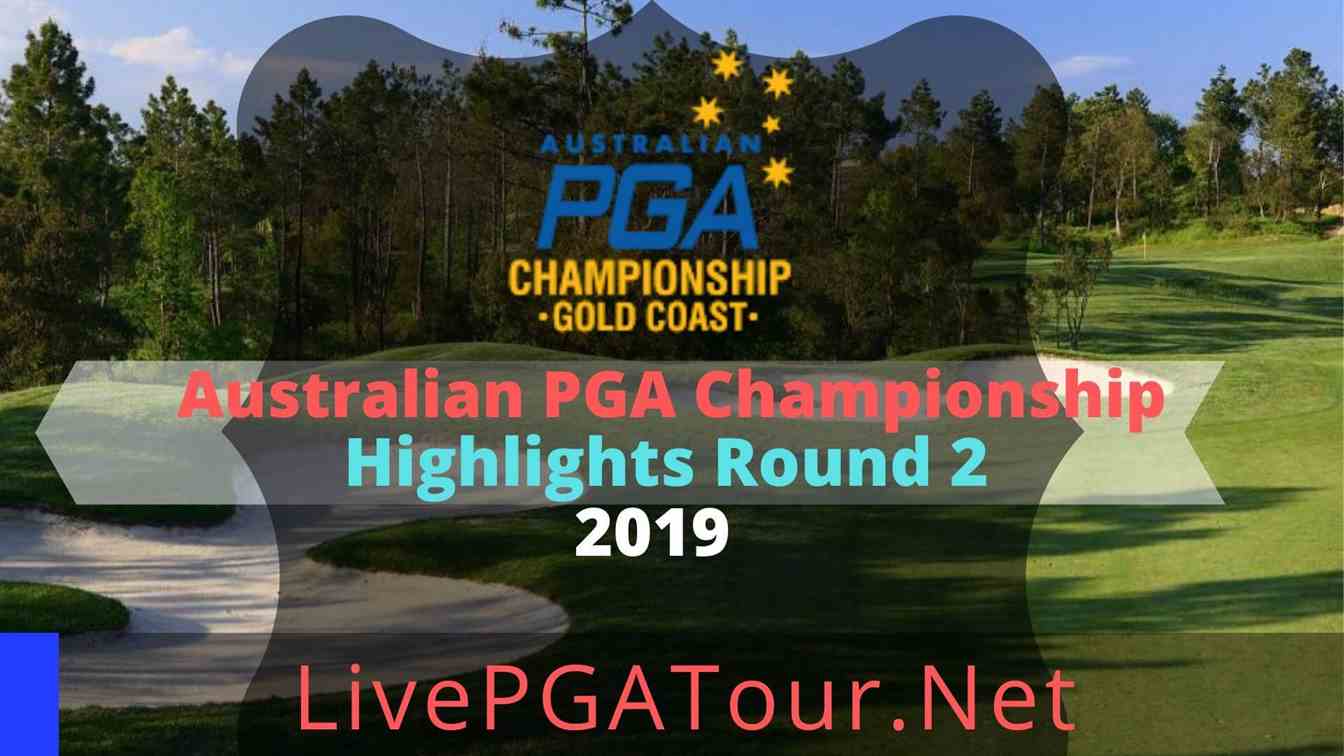 Australian PGA Championships Highlights 2019 Round 2