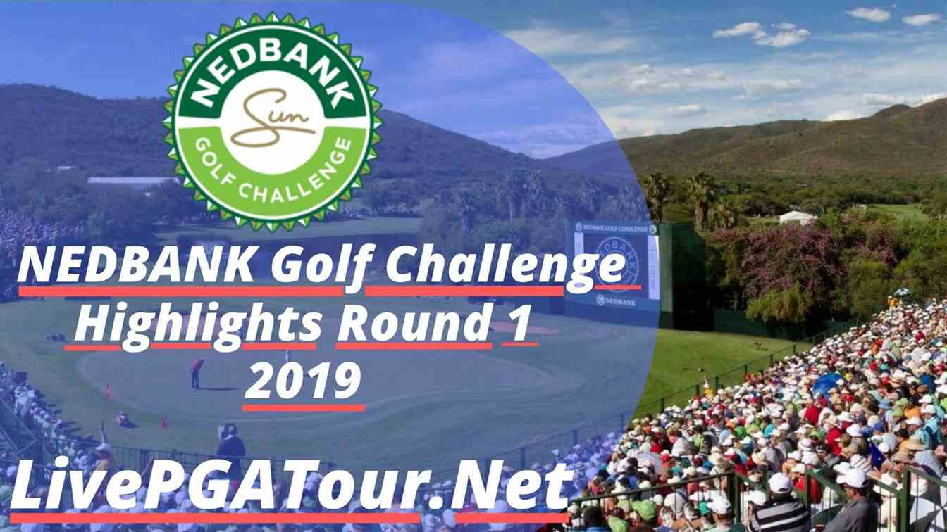 Nedbank Golf Challenge Highlights 2019 Round 1