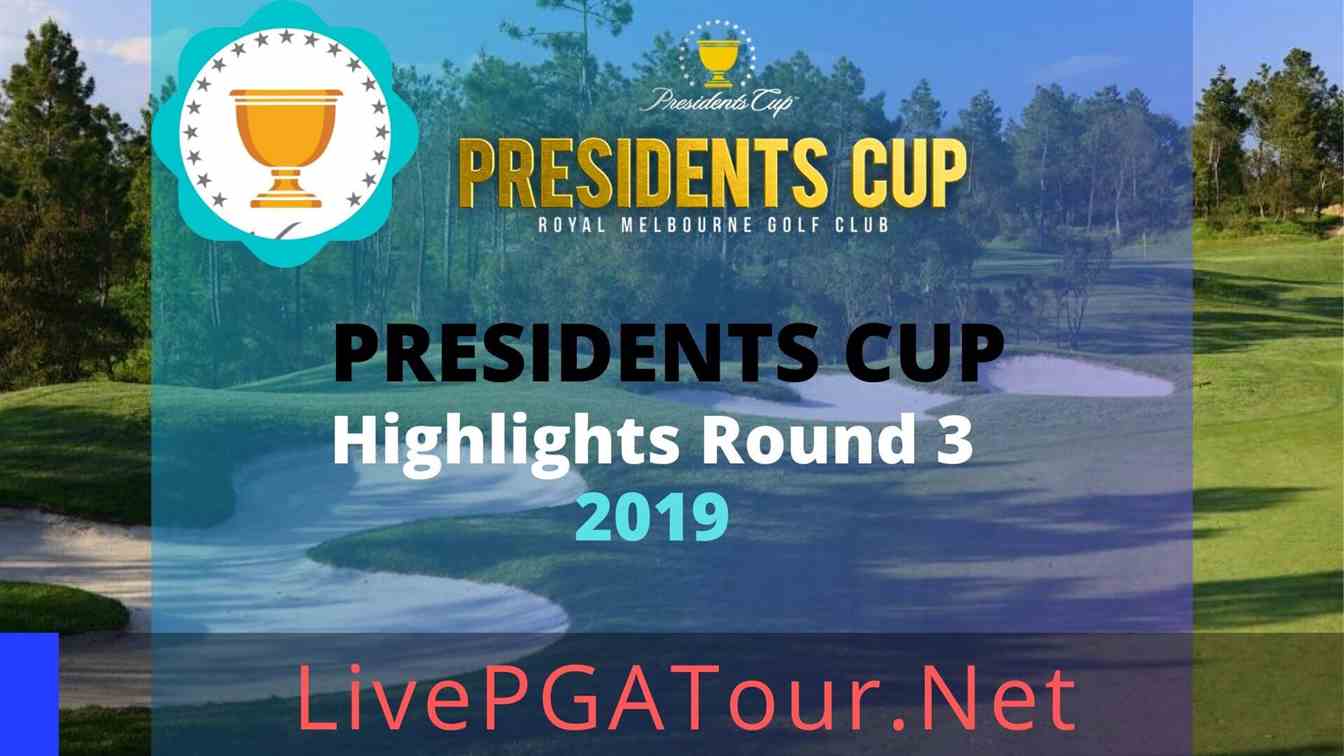 President Cup Highlights 2019 Round 3