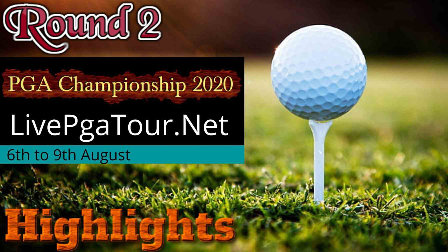  PGA Championship Highlights 2020 Round 2