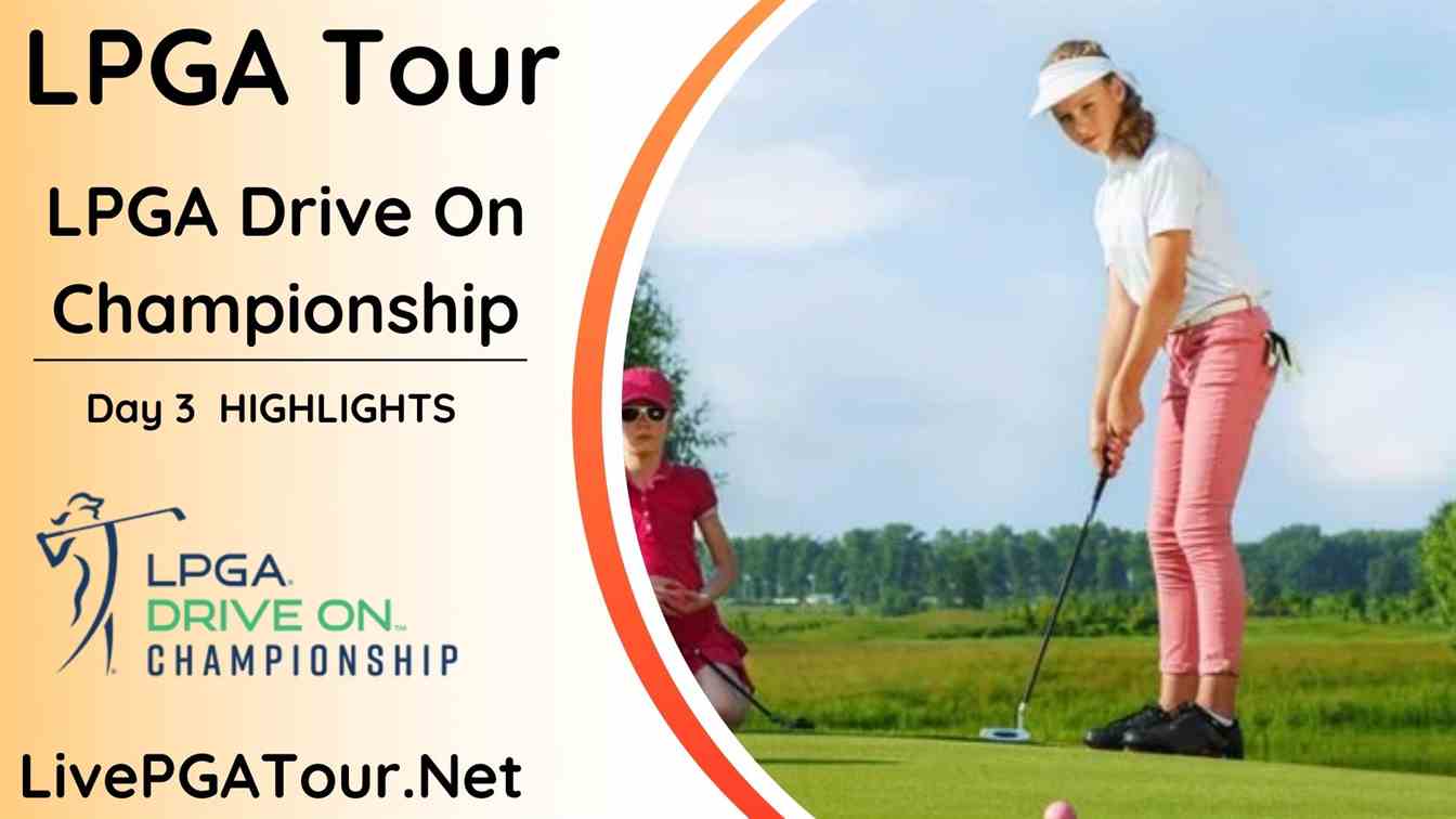 LPGA Drive On Championship Day 3 Highlights 2020