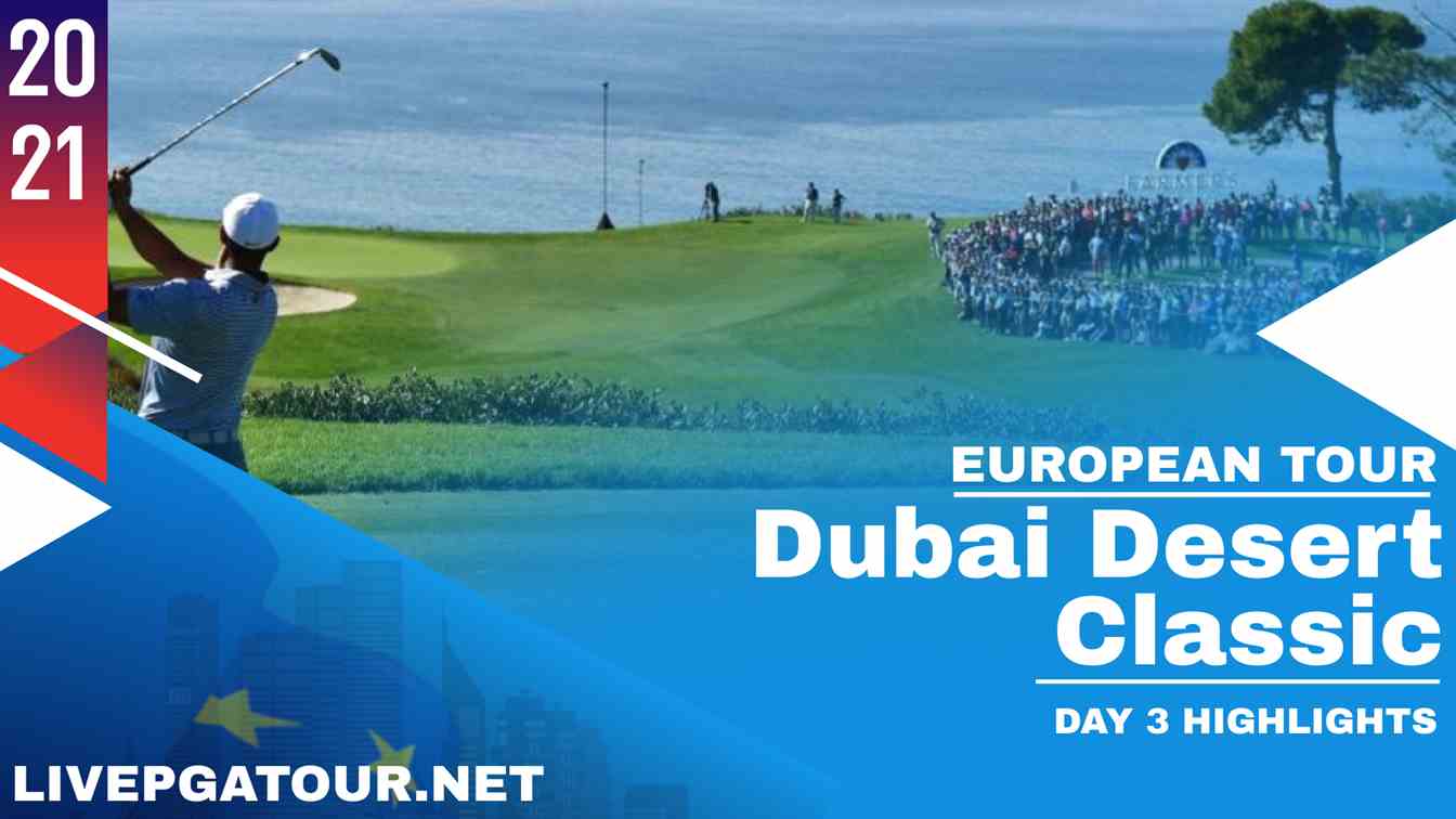 Dubai Desert Classic Day 3 Highlights 2021 European Tour