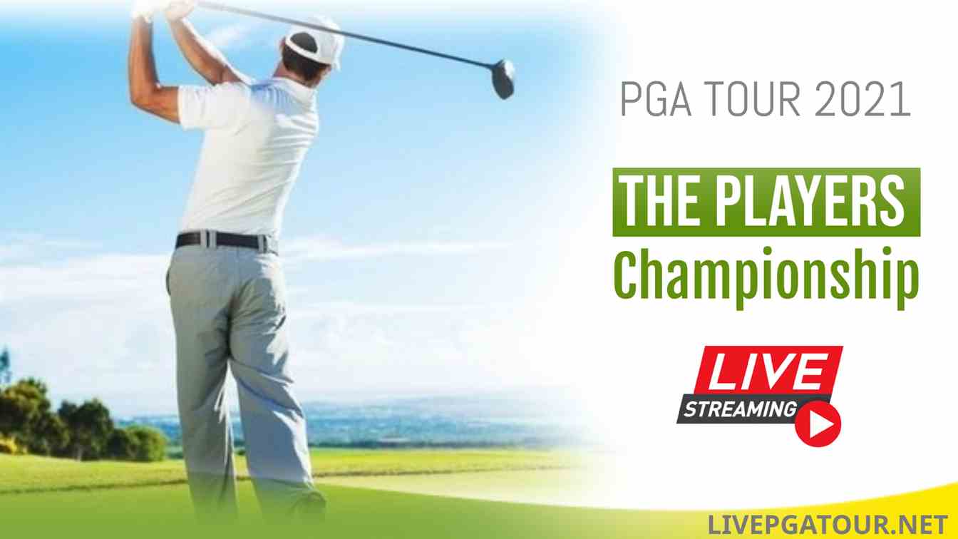 The Players Championship PGA Golf Live Stream 2021