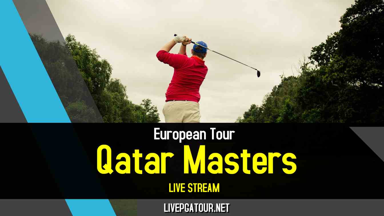 2022 Commercial Bank Qatar Masters Golf Live Stream