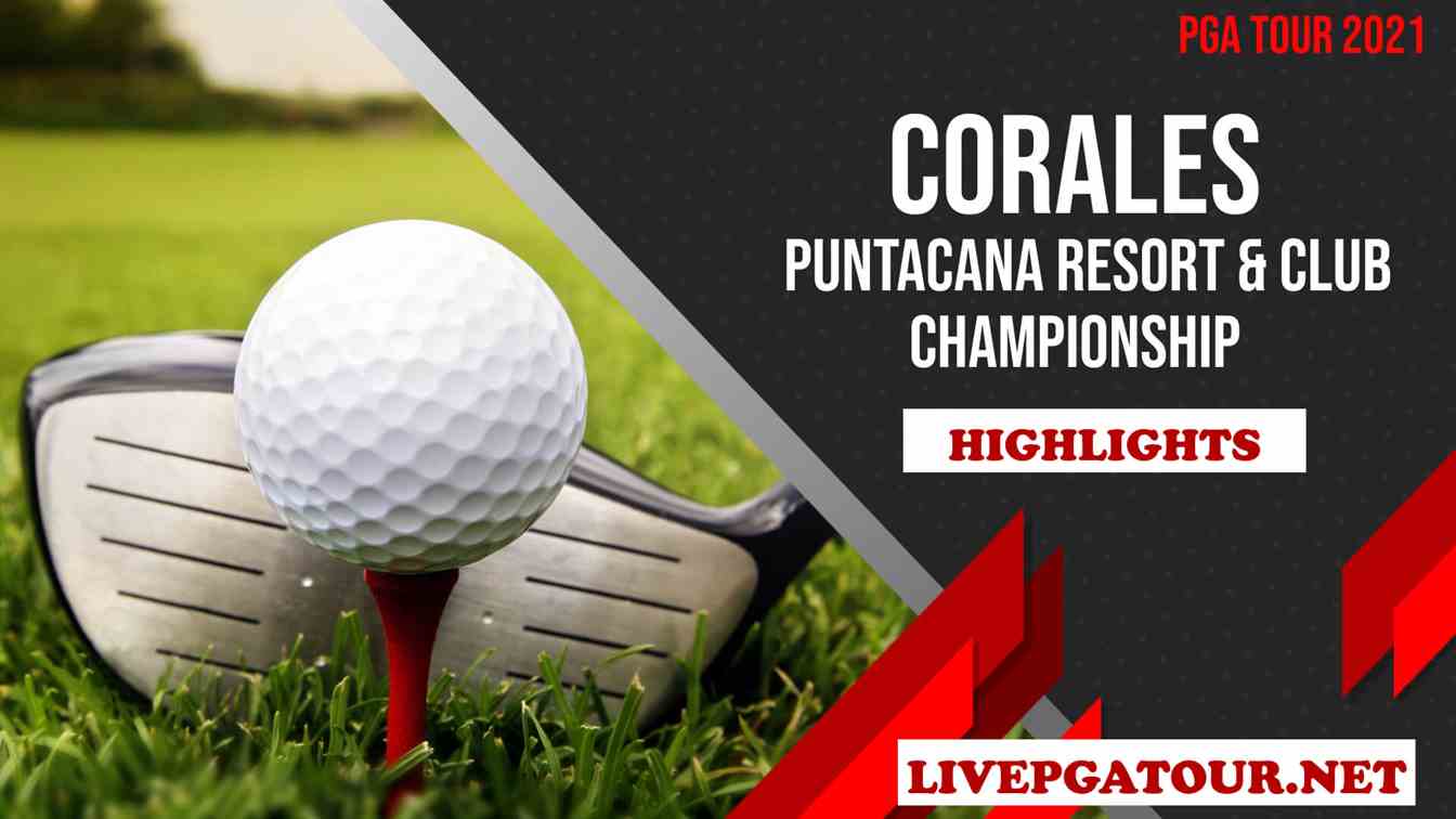 Corales Puntacana PGA Tour Day 1 Highlights 2021