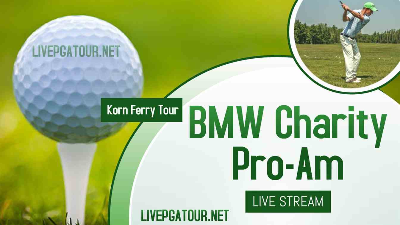 2022 BMW Charity Pro Am Golf Live Stream Korn Ferry Tour