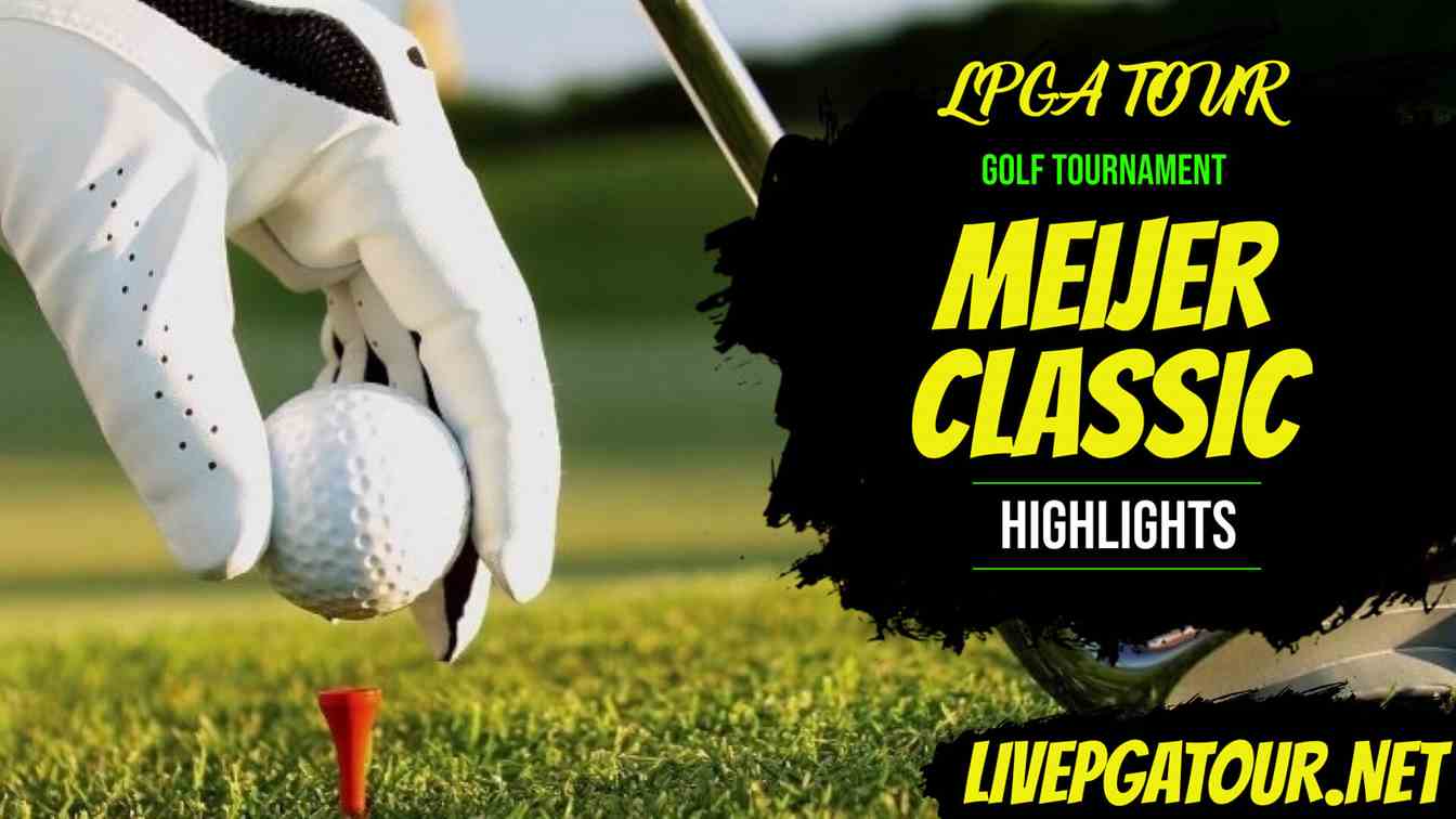 Meijer Classic Day 4 Highlights 2021 LPGA Tour