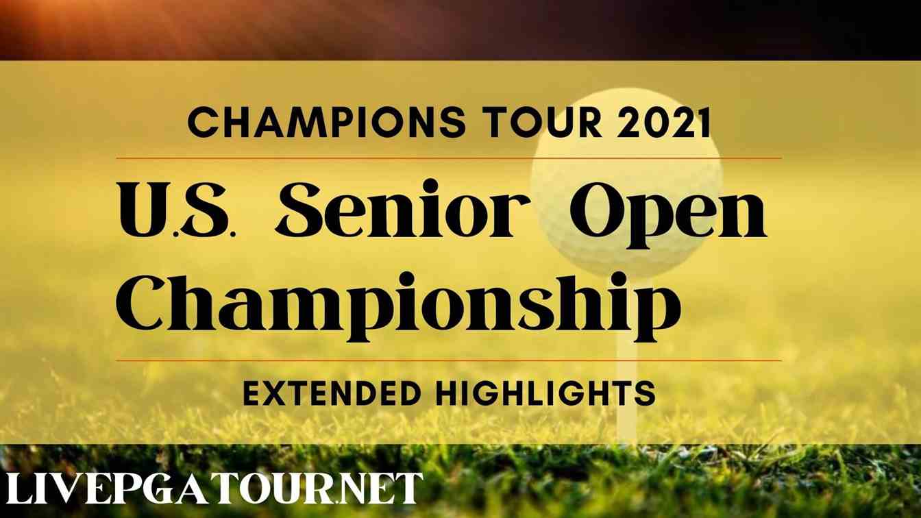 US Senior Open Day 4 Highlights 2021 Champions