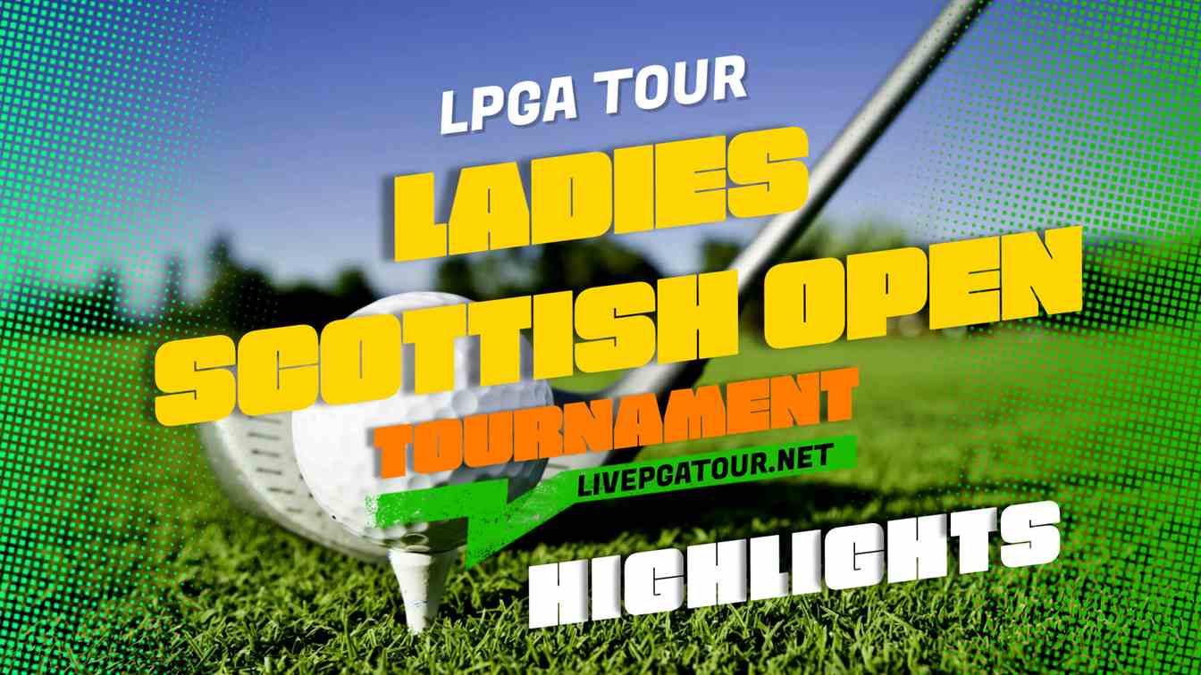 Ladies Scottish Open Day 4 Highlights 2021 LPGA