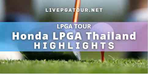 Honda LPGA Thailand Day 3 Highlights 2022