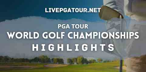 World Golf Championship Day 1 Highlights