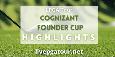 Cognizant Founder Cup Day 1 Highlights LPGA Tour