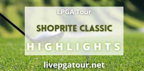 ShopRite Classic Day 1 Highlights LPGA Tour