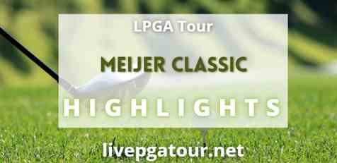 Meijer Classic Day 4 Highlights LPGA Tour