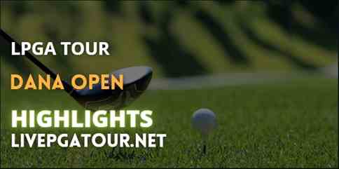 Dana Open Day 1 Highlights LPGA Tour 01092022