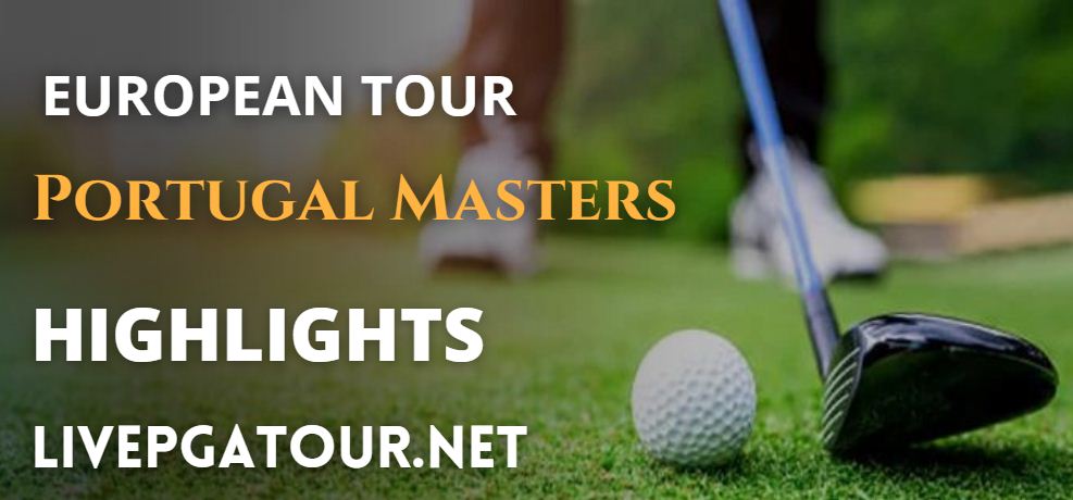 Portugal Masters Day 1 Highlights European Tour 27102022