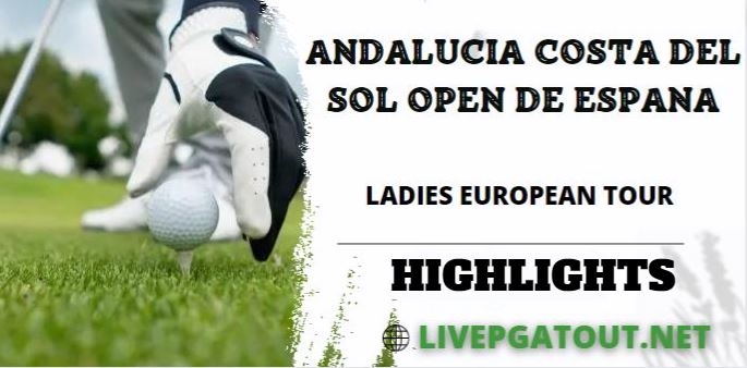 Andalucia Costa Del Sol Spanish Open Day 1 Highlights LET Tour 24112022