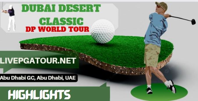 Dubai Desert Classic Golf Day 1 Highlights 26Jan2023