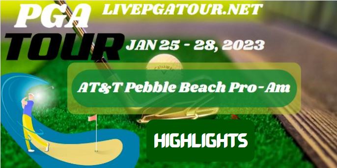 ATT Pebble Beach RD 1 Highlights PGA Tour 02Feb2023