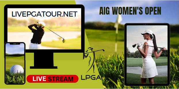 AIG Womens Open Live Stream 2023: LPGA Tour Day 2