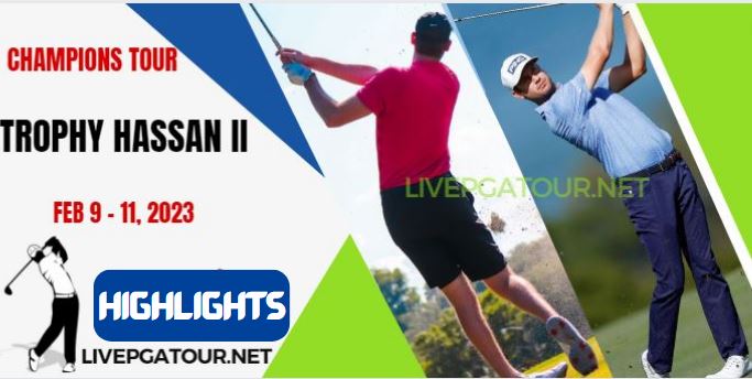 Trophy Hassan II Day 2 Highlights Champions Tour 09022023