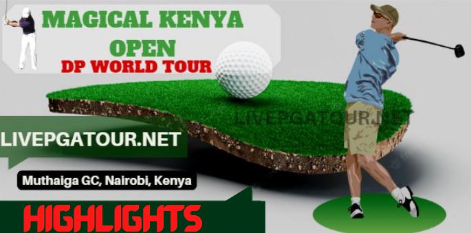 Magical Kenya Golf RD 1 Highlights 09Mar2023