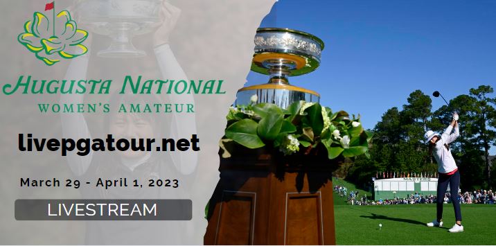 Augusta National Women’s Amateur Live Stream 2023: Amateur Golf Day 4