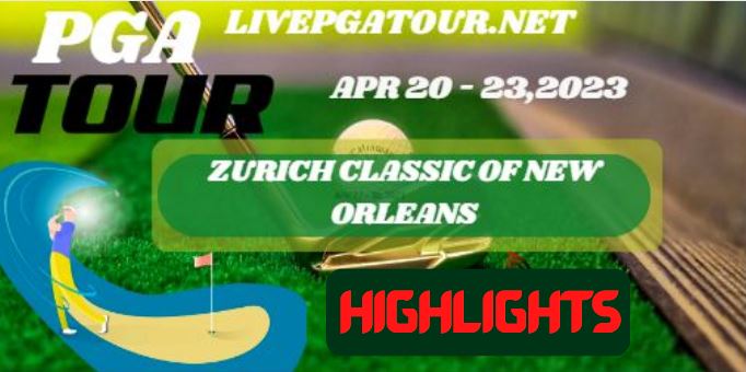 Zurich Classic RD 1 Highlights PGA Tour 20Apr2023