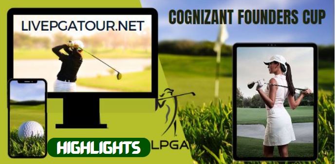 Cognizant Founders Cup Golf RD 1 Highlights 11May2023