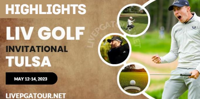 LIV Golf Tulsa RD 3 Highlights 12May2023