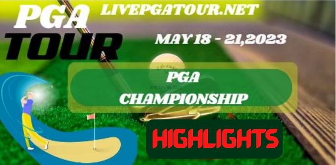 PGA Championship RD 1 Highlights PGA Tour 18May2023
