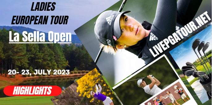 La Sella Open Ladies Open Golf RD 1 Highlights 20July2023