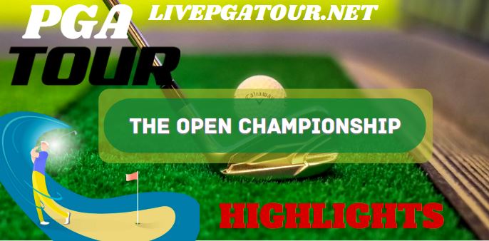 The Open Championship Golf RD 3 Highlights 22July2023