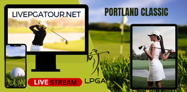 cambia-portland-classic-lpga-live-stream