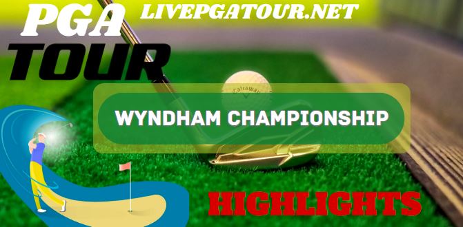 Wyndham Championship Golf RD 2 Highlights 04Aug2023