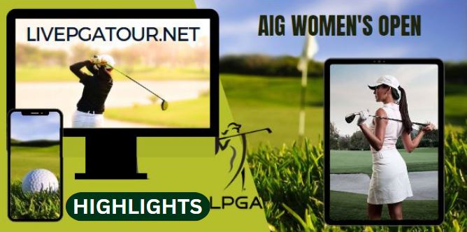 AIG Womens Open GOLF RD 1 Highlights 10Aug2023