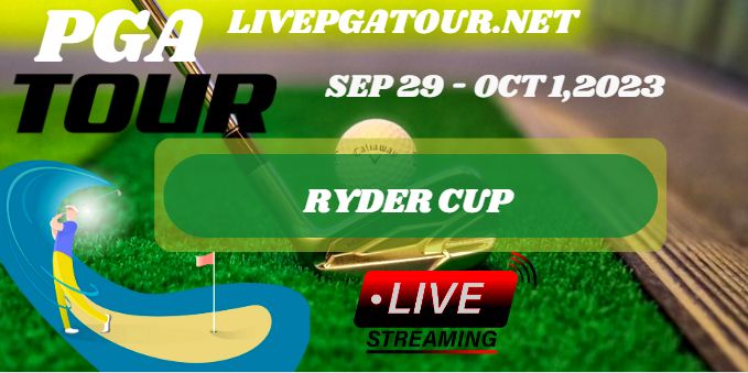 Ryder Cup Live Stream 2023: DP World & PGA Tour Day 1