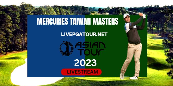 Mercuries Taiwan Masters Live Stream 2023: Asian Tour Day 3